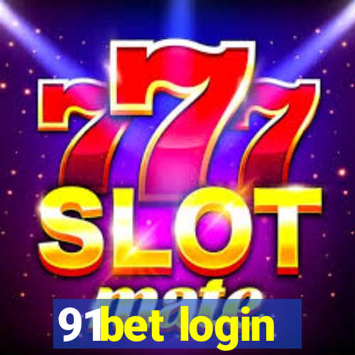 91bet login